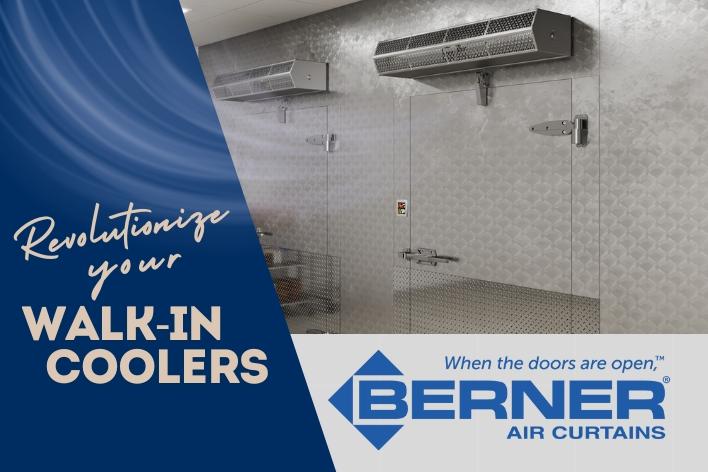 Revolutionize Your Walk-In Cooler with Berner Air Curtains